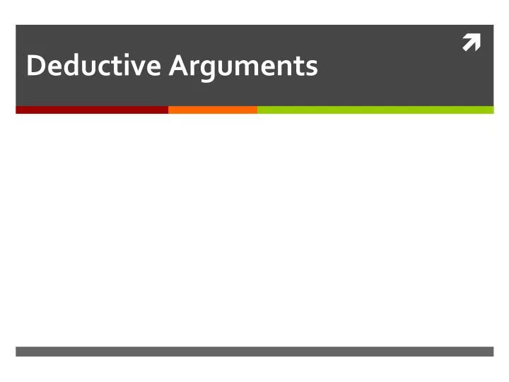 deductive arguments