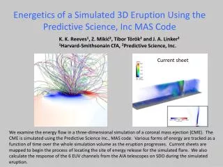 Energetics of a Simulated 3D Eruption Using the Predictive Science, Inc MAS Code