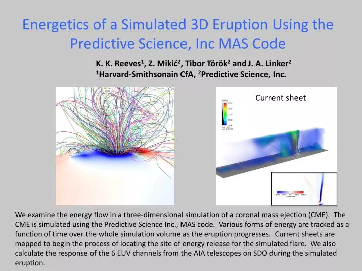 energetics of a simulated 3d eruption using the predictive science inc mas code