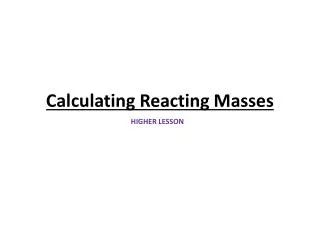 Calculating Reacting Masses