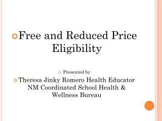 Free and Reduced Price Eligibility Presented by