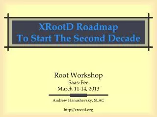 XRootD Roadmap To Start The Second Decade