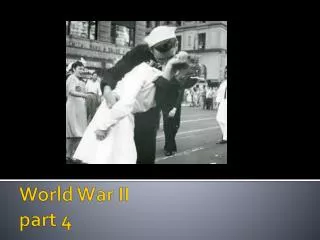 World War II part 4