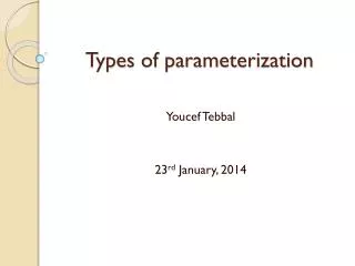 Types of parameterization