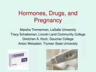 Hormones, Drugs, and Pregnancy