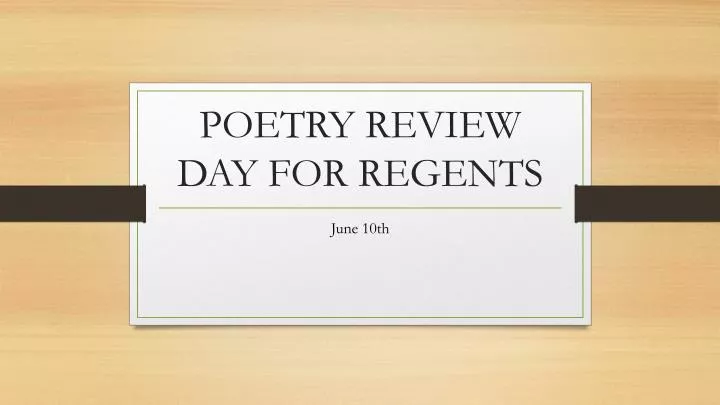 PPT - POETRY REVIEW DAY FOR REGENTS PowerPoint Presentation, free ...