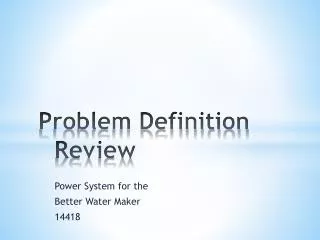 Problem Definition Review