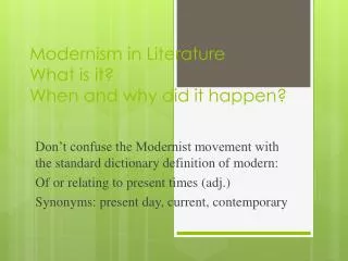Modernism in Literature What is it? When and why did it happen?