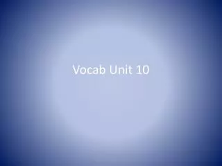 vocab unit 10