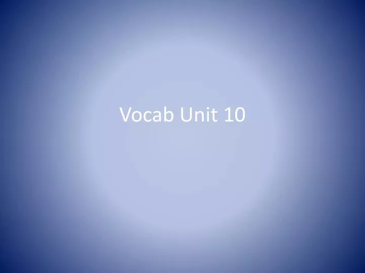 vocab unit 10