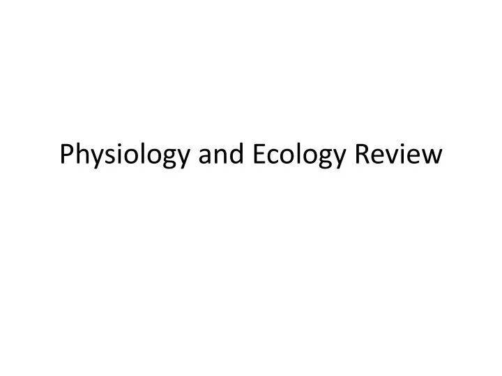 physiology and ecology review