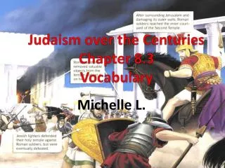 Judaism over the Centuries Chapter 8.3 Vocabulary