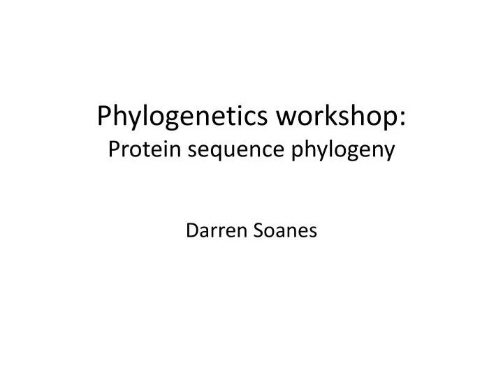 phylogenetics workshop protein sequence phylogeny