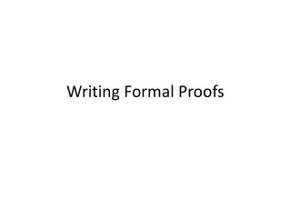 Writing Formal Proofs