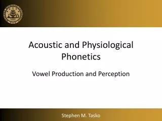 Acoustic and Physiological Phonetics