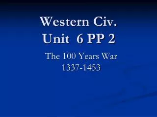 Western Civ. Unit 6 PP 2