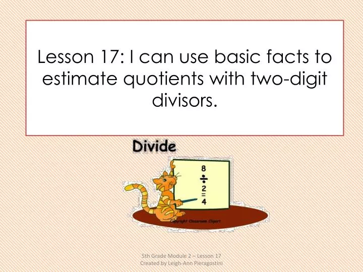 lesson 17 i can use basic facts to estimate quotients with two digit divisors