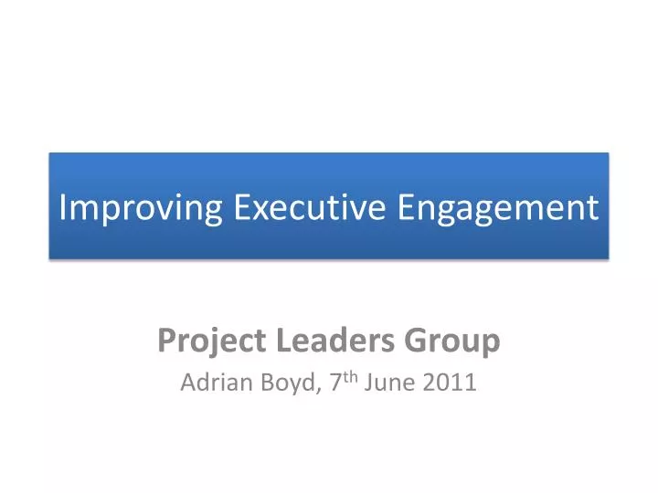 improving executive engagement