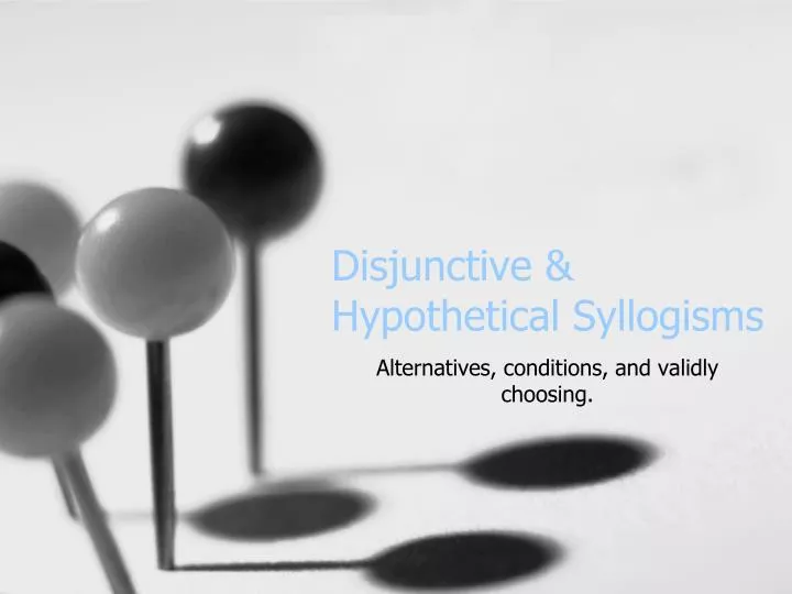 disjunctive hypothetical syllogisms