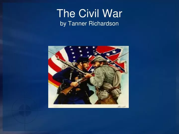 the civil war by tanner richardson