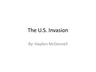 The U.S. Invasion