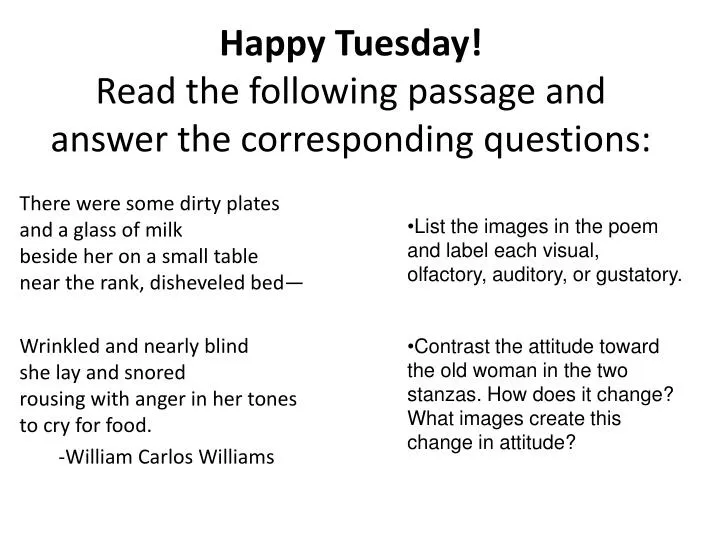 happy tuesday read the following passage and answer the corresponding questions