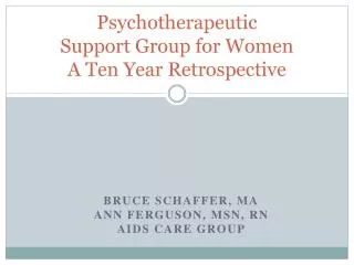Psychotherapeutic Support Group for Women A Ten Year Retrospective