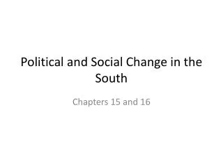 Political and Social Change in the South
