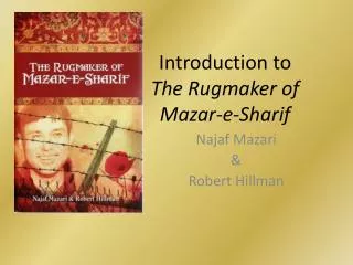 Introduction to The Rugmaker of Mazar -e-Sharif