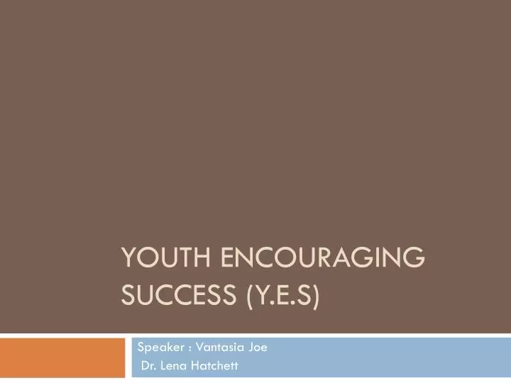 youth encouraging success y e s