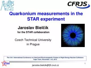 Jaroslav Biel čí k for the STAR collaboration Czech Technical University in Prague