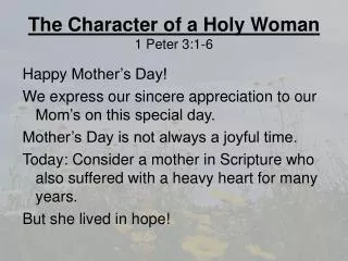 The Character of a Holy Woman 1 Peter 3:1-6