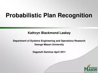 Probabilistic Plan Recognition
