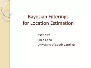 Bayesian Filterings for Location Estimation