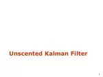 Unscented Kalman Filter - slide 1