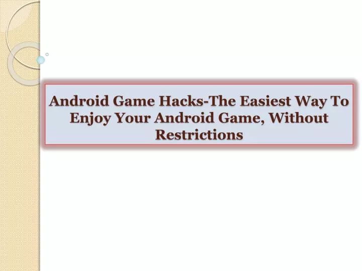 android game hacks the easiest way to enjoy your android game without restrictions