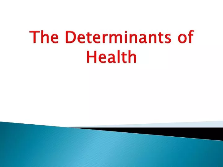 the determinants of health