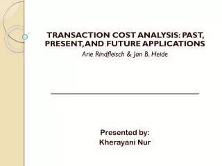 TRANSACTION COST ANALYSIS: PAST, PRESENT, AND FUTURE APPLICATIONS