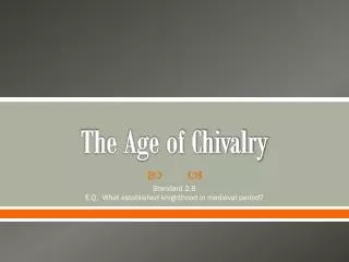 The Age of Chivalry