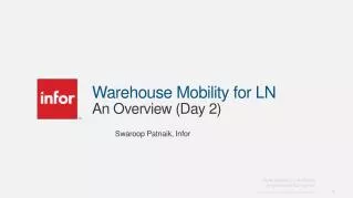 Warehouse Mobility for LN An Overview (Day 2)