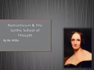 Romanticism &amp; The Gothic School of Thought