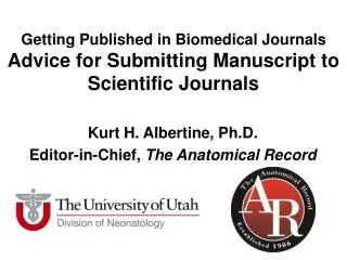 Getting Published in Biomedical Journals Advice for Submitting Manuscript to Scientific Journals