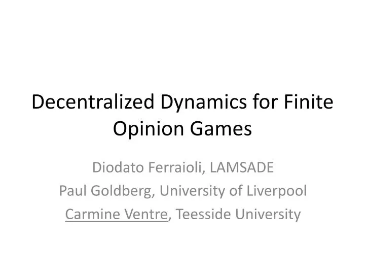 decentralized dynamics for finite opinion games