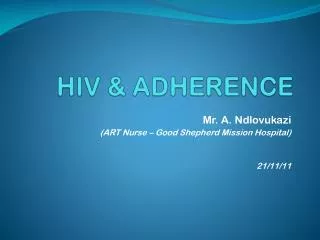 HIV &amp; ADHERENCE