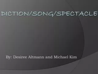 Diction/Song/Spectacle