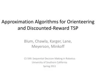 Approximation Algorithms for Orienteering and Discounted-Reward TSP
