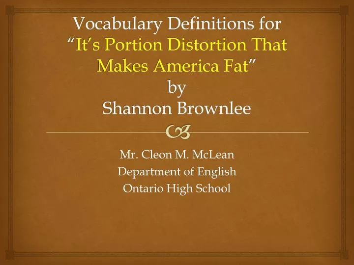vocabulary definitions for it s portion distortion that makes america fat by shannon brownlee