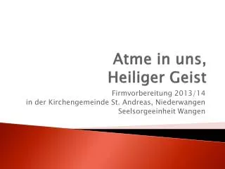 atme in uns heiliger geist