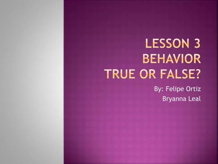 lesson 3 behavior true or false