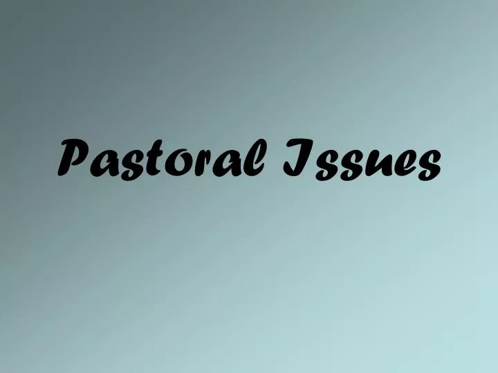 pastoral issues